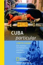 ISBN 9783894058654: Cuba particular: Eine Inseltour mit Faltrad, Zug und Kleintransporter