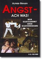 ISBN 9783894066888: Angst - ach was! - Mehr Selbstsicherheit durch Selbstverteidigung