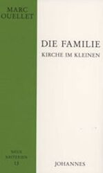 ISBN 9783894114176: Die Familie - Kirche im Kleinen - Eine trinitarische Anthropologie