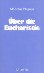 ISBN 9783894114381: Über die Eucharistie - Kommentar zur heiligen Messe « De mysterio missae » und ausgewählte Passagen aus « De corpore Domini »