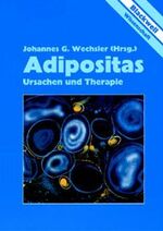 Adipositas - Ursachen und Therapie ; mit 65 Tabellen