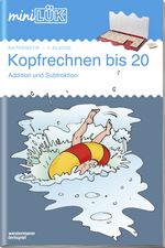 ISBN 9783894142025: miniLÜK-Übungshefte / miniLÜK - Mathematik / 1. Klasse - Mathematik: Kopfrechnen bis 20