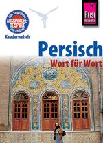 ISBN 9783894160463: Reise Know-How Kauderwelsch Persisch (Farsi) - Wort für Wort - Kauderwelsch-Sprachführer Band 49