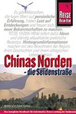 Chinas Norden - Die Seidenstrasse