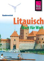 ISBN 9783894162443: Reise Know-How Kauderwelsch Litauisch - Wort für Wort - Kauderwelsch-Sprachführer Band 54