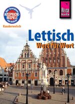 ISBN 9783894162733: Reise Know-How Sprachführer Lettisch - Wort für Wort - Kauderwelsch-Band 82