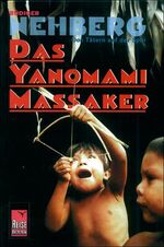 ISBN 9783894166243: Das Yanomami-Massaker - den Tätern auf der Spur