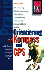 ISBN 9783894167554: Orientierung mit Kompass und GPS