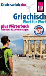 ISBN 9783894169091: Griechisch - Wort für Wort plus Wörterbuch – Kauderwelsch-Sprachführer von Reise Know-How