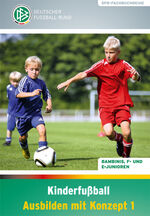 ISBN 9783894172640: Kinderfußball - Ausbilden mit Konzept 1 - Bambinis, F- und E-Junioren