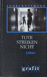 ISBN 9783894250522: Tote streiken nicht