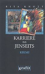 ISBN 9783894252540: Karriere ins Jenseits