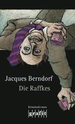 ISBN 9783894252830: Die Raffkes: Kriminalroman (Grafitäter und Grafitote) Kriminalroman