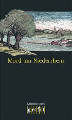 ISBN 9783894252854: Mord am Niederrhein (GrafitÃ¤ter und Grafitote) Niklaus Schmid