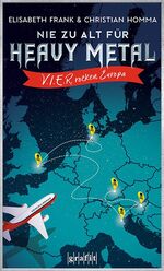 ISBN 9783894256265: Nie zu alt für Heavy Metal. V.I.E.R. rocken Europa