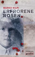 ISBN 9783894256630: Erfrorene Rosen. [Neubuch]