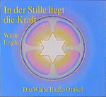 In der Stille liegt die Kraft - Das White Eagle-Orakel