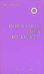 ISBN 9783894271015: In der Stille liegt die Kraft Band 2