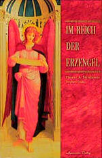 ISBN 9783894271060: Im Reich der Erzengel – Leuchtende Boten aus göttlichen Welten