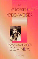 ISBN 9783894271213: Die grossen Weg-Weiser. Krishnamurti /Lama A. Govinda /Flower A.... / Lama Anagarika Govinda