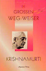 ISBN 9783894271220: Die grossen Weg-Weiser. Krishnamurti /Lama A. Govinda /Flower A.... / Krishnamurti