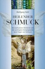 ISBN 9783894271855: Heilender Schmuck : die kraftvollsten Heilsteine und die wichtigsten Energiegesetze beim Tragen von Schmuck. [Sämtliche Fotos von Holger Brunkus]