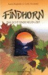 ISBN 9783894272517: Findhorn - Das Licht einer neuen Zeit