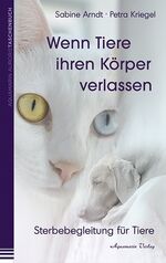 ISBN 9783894273910: Wenn Tiere ihren Körper verlassen - Sterbebegleitung für Tiere