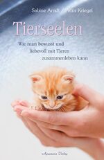 ISBN 9783894275235: Tierseelen – Wie man bewusst und liebevoll mit Tieren zusammenleben kann