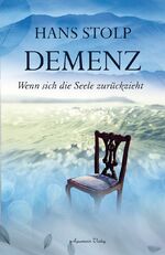 ISBN 9783894277000: Demenz - Wenn sich die Seele zurückzieht