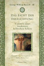 ISBN 9783894278588: Das Licht der Erleuchtung – Visionen eines modernen keltischen Sehers