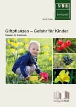 Giftpflanzen – Gefahr für Kinder - Ratgeber für Erziehende