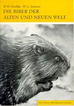 ISBN 9783894321741: Die Biber der alten und neuen Welt