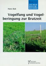 Vogelfang und Vogelberingung zur Brutzeit