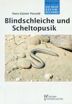 Blindschleiche und Scheltopusik - Die Familie Anguidae