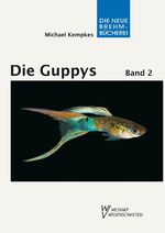 ISBN 9783894328764: Die Guppys – Band 2: Guppys als Aquarienfische