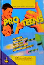 ISBN 9783894362072: Pro TeensTeil: [1]. [Zsstellung und Bearb.: Hartmut Jaeger ...]