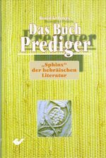 ISBN 9783894362645: Das Buch Prediger - Sphinx der hebräischen Literatur