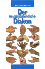 Alexander Strauch: Der neutestamentliche Alexander Strauch: Der neutestamentliche