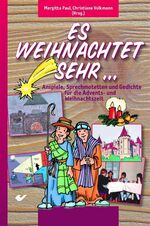 ISBN 9783894363680: Es weihnachtet sehr - Anspiele, Sprechmotetten und Gedichte für die Advents- und Weihnachtszeit