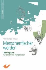 ISBN 9783894365547: Menschenfischer werden