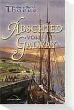 ISBN 9783894377595: Galway Chroniken 04 -- Abschied von Galway