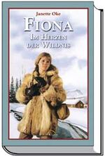 ISBN 9783894378998: Fiona - Im Herzen der Wildnis – Roman