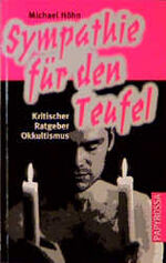 ISBN 9783894380540: Sympathie für den Teufel – Kritischer Ratgeber Okkultismus