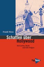 ISBN 9783894383237: Schatten auf Hollywood – McCarthy, Bush jr. und die Folgen