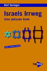 ISBN 9783894383947: Israels Irrweg - Eine jüdische Sicht