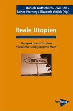 ISBN 9783894384005: Reale Utopien - Perspektiven für eine friedliche und gerechte Welt