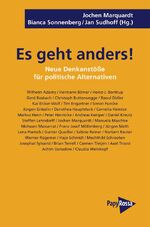 ISBN 9783894385637: Es geht anders! – Neue Denkanstöße für politische Alternativen