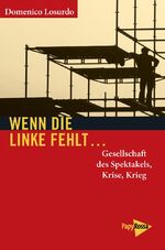 ISBN 9783894386511: Wenn die Linke fehlt... - Gesellschaft des Spektakels, Krise, Krieg