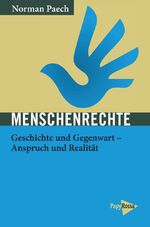 ISBN 9783894387105: Menschenrechte - Geschichte und Gegenwart – Anspruch und Realität